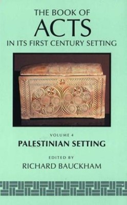 The Book of Acts: Palestinian Setting Volume 4 (Hard Cover)