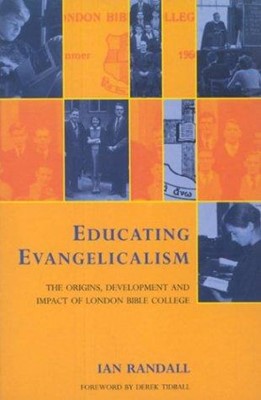 Educating Evangelicalism (Paperback)