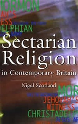 Sectarian Religion in Contemporary Britain (Paperback)