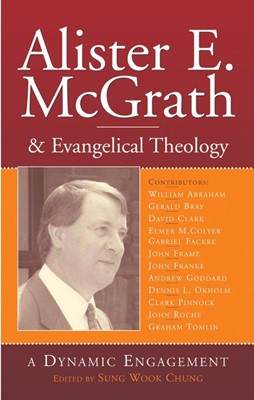 Alister E. McGrath and Evangelical Theology (Paperback)