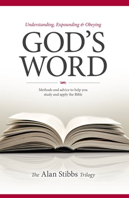 Understanding, Expounding and Obeying God's Word (Paperback)