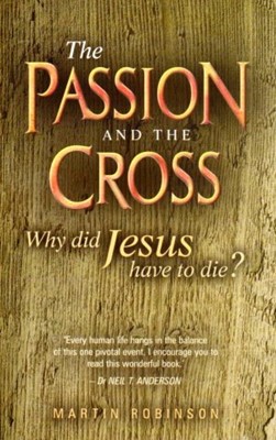 The Passion and the Cross (Paperback)