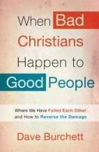 When Bad Christians Happen to Good People (Paperback)