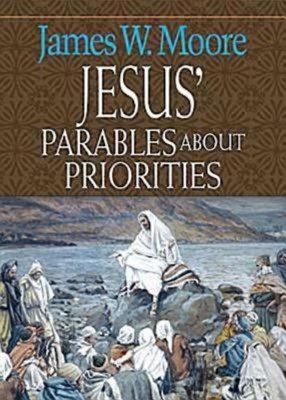 Jesus' Parables about Priorities (Paperback)