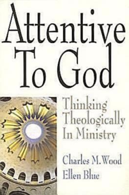 Attentive to God (Paperback)