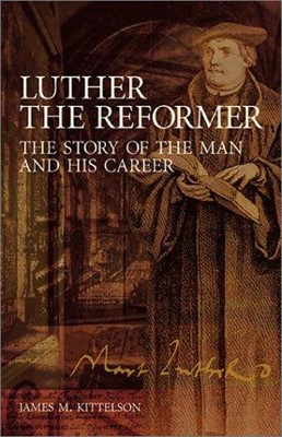 Luther the Reformer (Paperback)