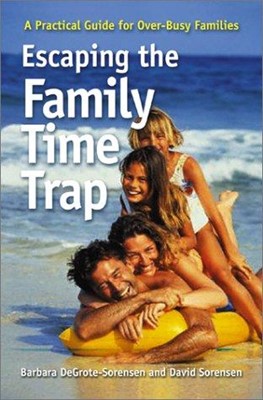 Escaping the Family Time Trap (Paperback)