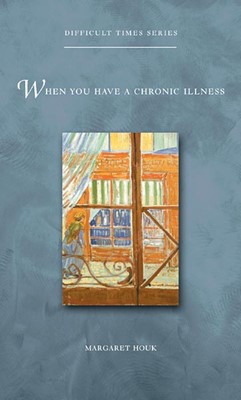 When You Have a Chronic Illness (Paperback)