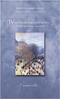 When Your Family Is Living with Mental Illness (Paperback)