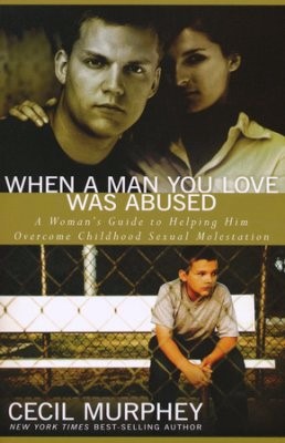 When a Man You Love Was Abused (Paperback)