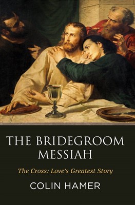 The Bridegroom Messiah (Paperback)