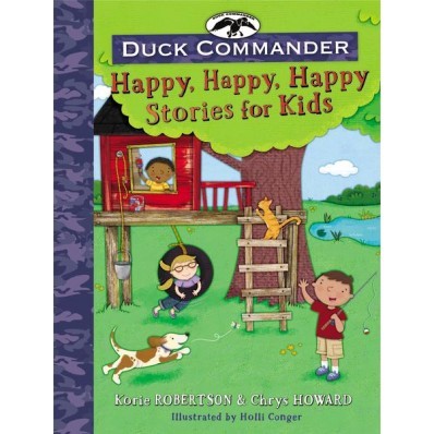Duck Commander Happy, Happy, Happy Stories For Kids (Hard Cover)