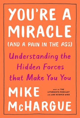 You're a Miracle (And a Pain in the Ass) (Hard Cover)