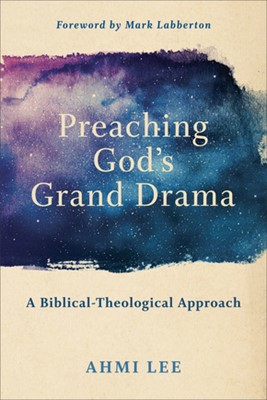 Preaching God's Grand Drama (Paperback)