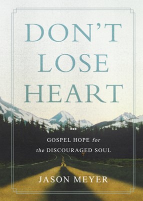Don't Lose Heart (Paperback)