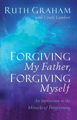 Forgiving My Father, Forgiving Myself (Hard Cover)