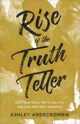 Rise of the Truth Teller (Paperback)