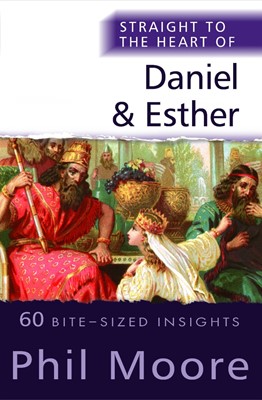 Straight to the Heart of Daniel and Esther (Paperback)