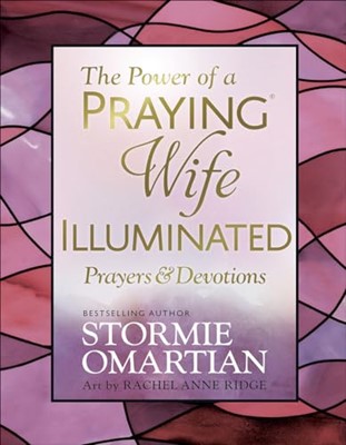 The Power of a Praying® Wife Illuminated Prayers (Hard Cover)