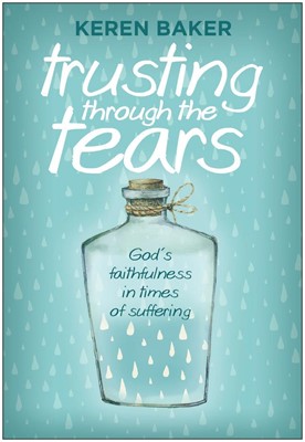 Trusting Through the Tears (Paperback)