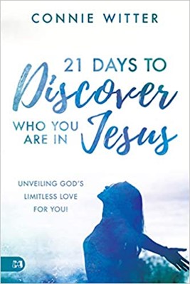 21 Days to Discover Who You Are in Jesus (Paperback)