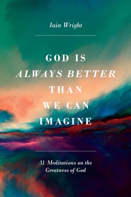 God is Always Better Than We Can Imagine (Paperback)