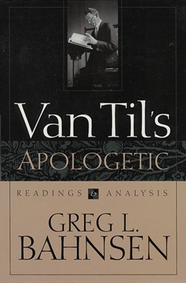 Van Til's Apologetic: Readings and Analysis (Hard Cover)