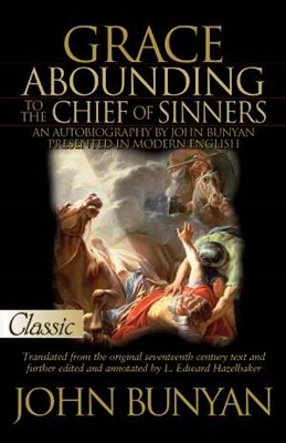 Grace Abounding to the Chief of Sinners (Paperback)