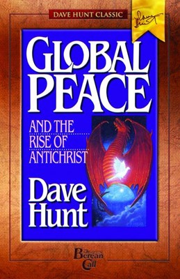 Global Peace and the Rise of Antichrist (Paperback)