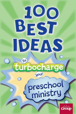 100 Best Ideas To Turbocharge Your Preschool Ministry (Paperback)