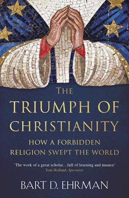 The Triumph of Christianity (Hard Cover)
