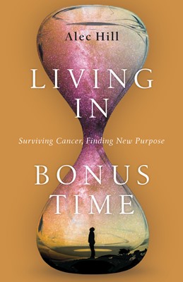 Living in Bonus Time (Paperback)