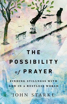 The Possibility of Prayer (Paperback)