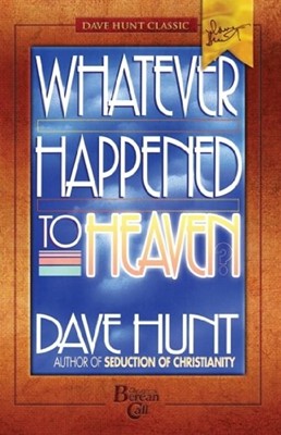 Whatever Happened to Heaven? (Paperback)