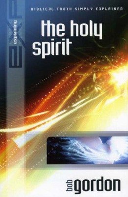 Explaining The Holy Spirit (Paperback)