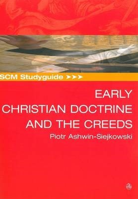 SCM Studyguide: Early Christian Doctrine and the Creeds (Paperback)