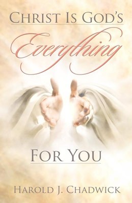 Christ is God's Everything For You (Paperback)