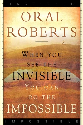 When You See the Invisible, You Can Do the Impossible (Paperback)