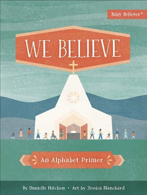 We Believe (Board Book)