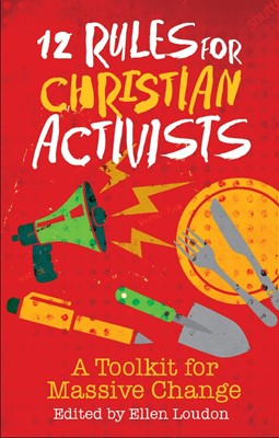 12 Rules for Christian Activists (Paperback)