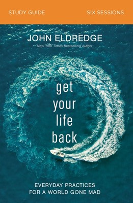 Get Your Life Back Study Guide (Paperback)
