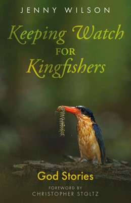 Keeping Watch for Kingfishers (Paperback)