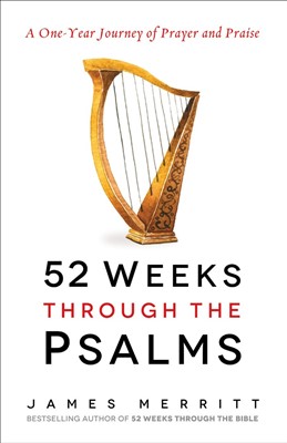 52 Weeks Through the Psalms (Paperback)
