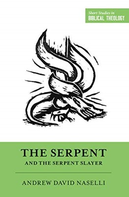 The Serpent and the Serpent Slayer (Paperback)