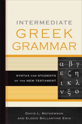 Intermediate Greek Grammar (Paperback)