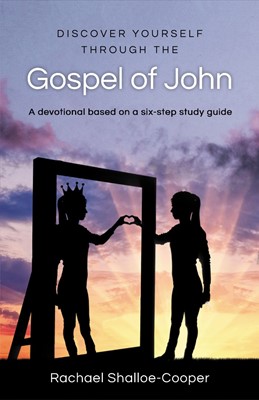 Discover Yourself Through the Gospel of John (Paperback)