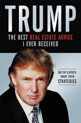 Trump: The Best Real Estate Advice I Ever Received (Paperback)