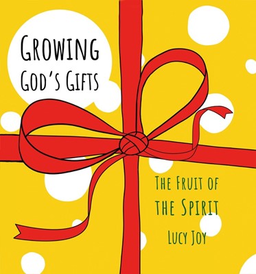 Growing God’s Gifts (Hard Cover)