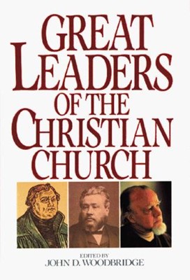 Great Leaders of the Christian Church (Hard Cover)