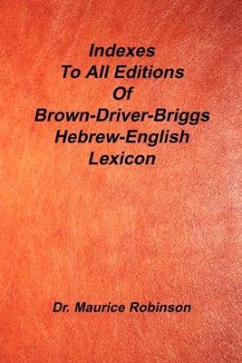 Indexes to All Editions of Bdb Hebrew English Lexicon (Paperback)
